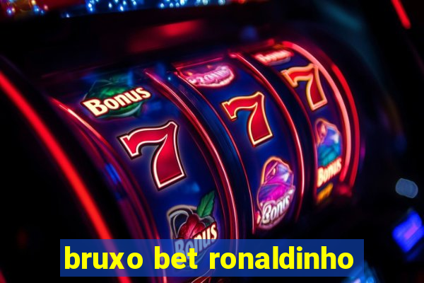 bruxo bet ronaldinho